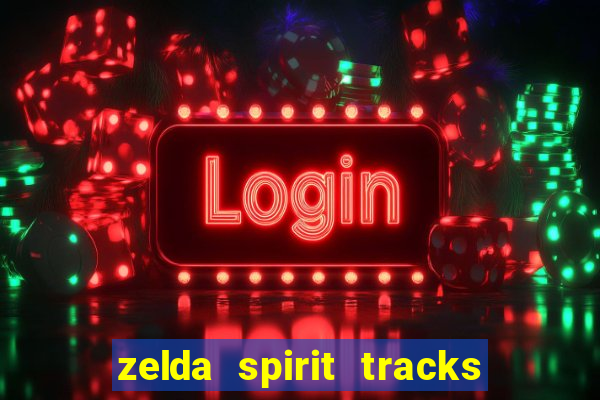 zelda spirit tracks rom pt br